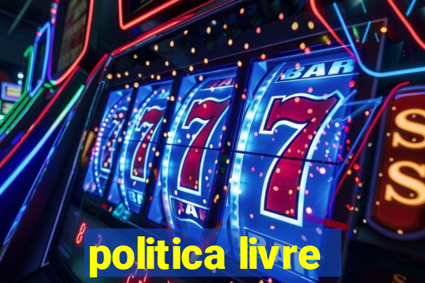 politica livre